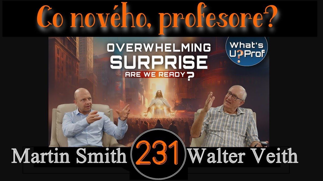 WUP 231 - Ohromuj&iacute;c&iacute; překvapen&iacute; &ndash; Jsme připraveni? Neděle je na cestě! - Walter Veith a Martin Smith