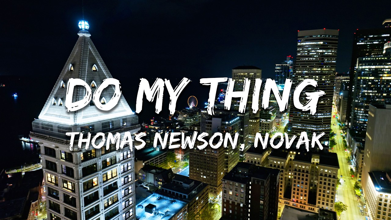 Thomas Newson, Novak - Do My Thing (Lyrics)