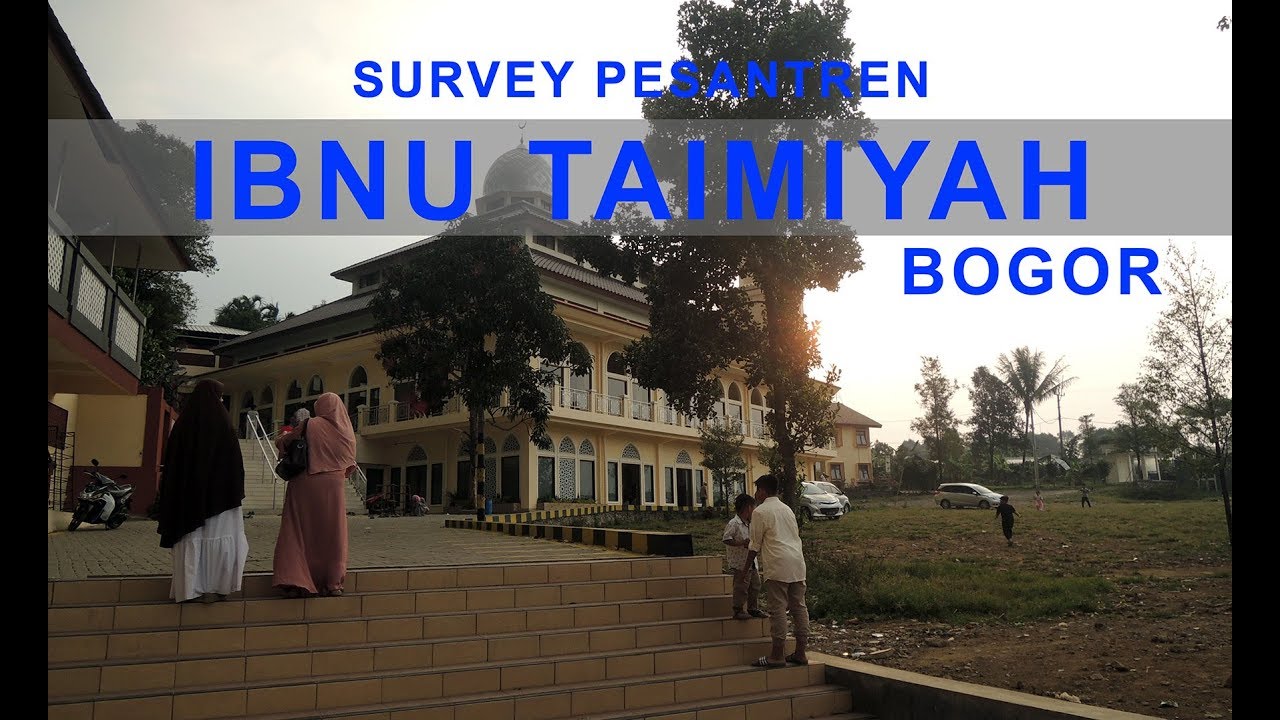 Survey Pesantren Ibnu Taimiyah Bogor