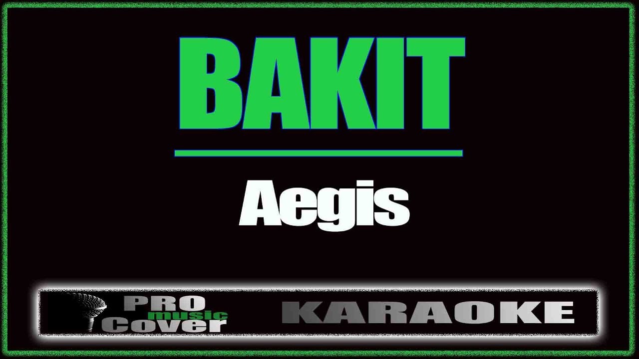 Bakit -AEGIS  (KARAOKE)