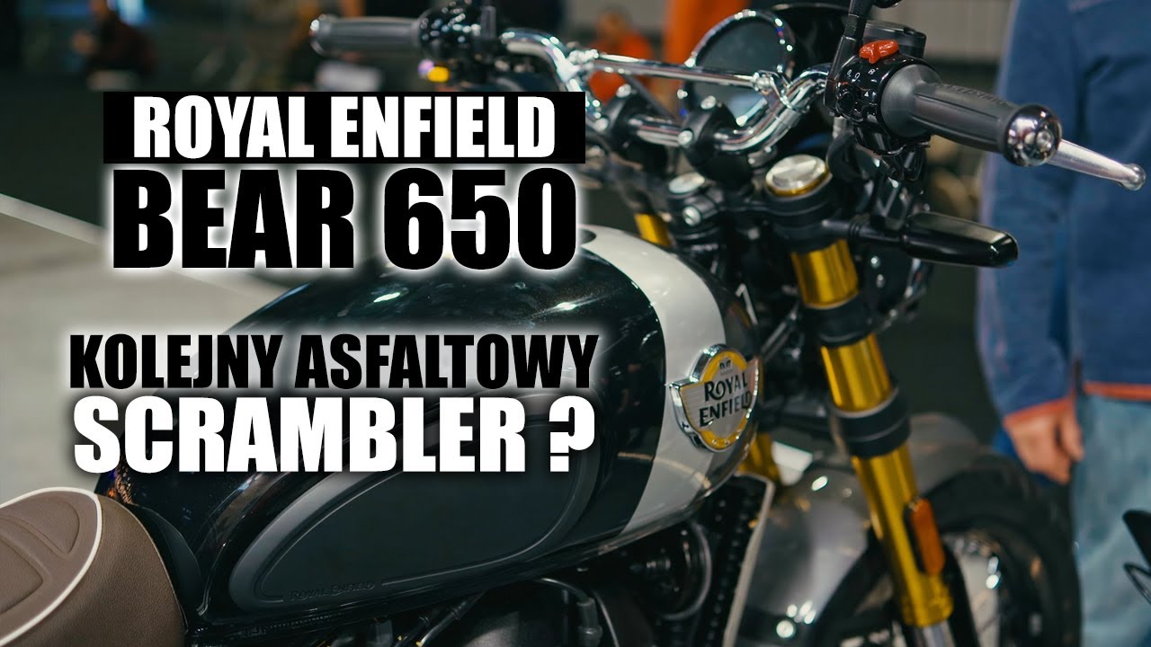 Royal Enfield Bear 650. Pierwsza opinia po targach.