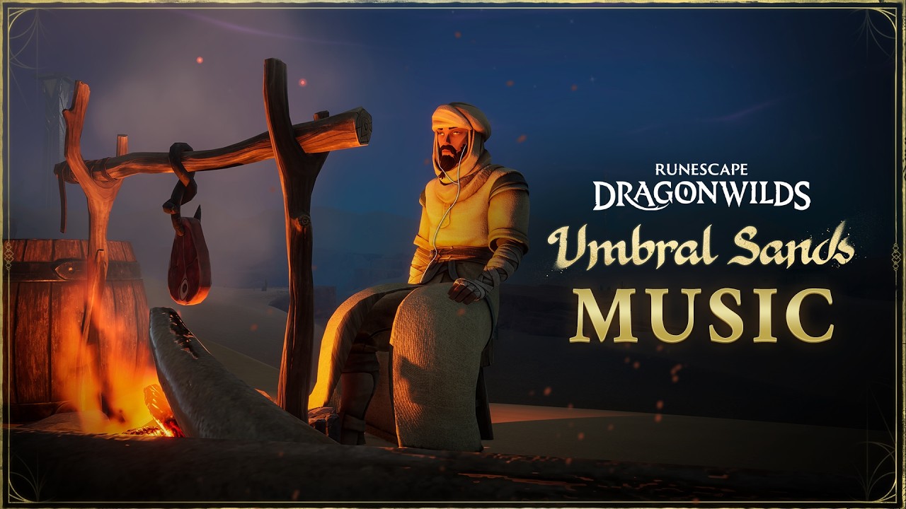 Unwind to the Music of Umbral Sands | RuneScape: Dragonwilds