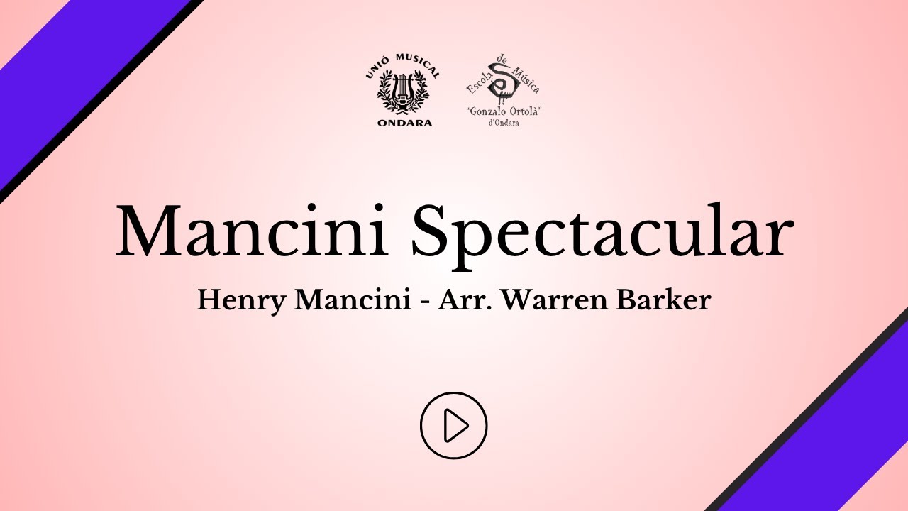 Mancini Spectacular - Henry Mancini Arr. Warren Barker