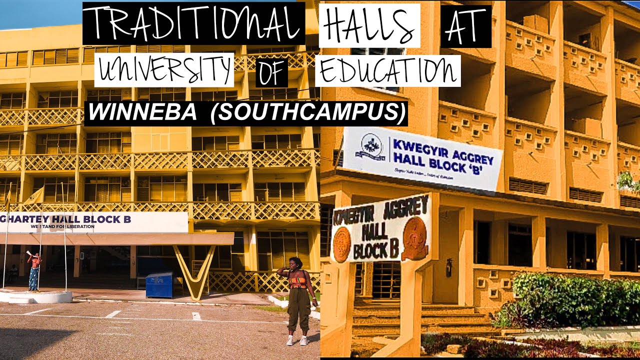 TRADITIONAL HALLS AT UNIVERSITY OF EDUCATION, WINNEBA (GHANA)| SOUTH CAMPUS | ACCOMODATION IN UNI