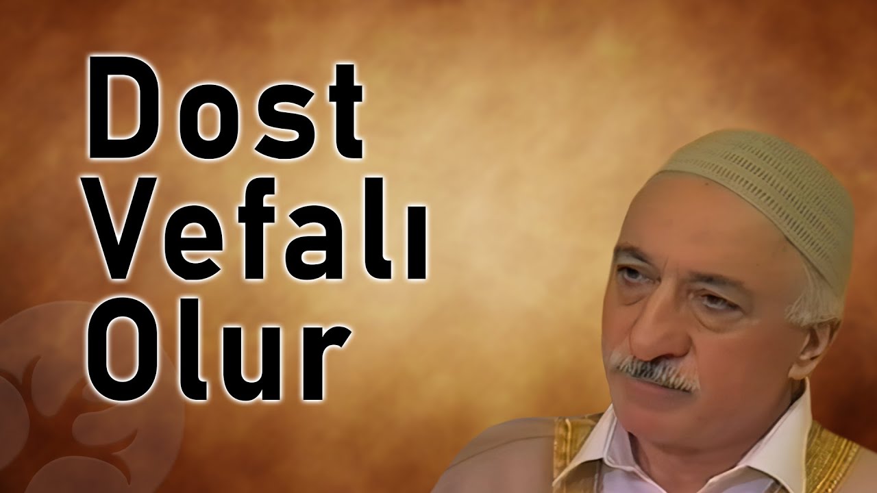 Dost Vefalı Olur | Bir Hasbihal | M. Fethullah Gülen | EN, DE