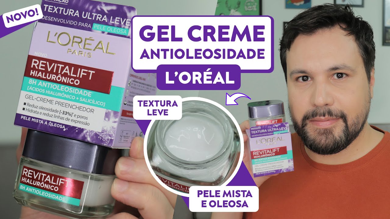 GEL CREME REVITALIFT LOREAL Antioleosidade 8 Horas Hialurônico Salicílico