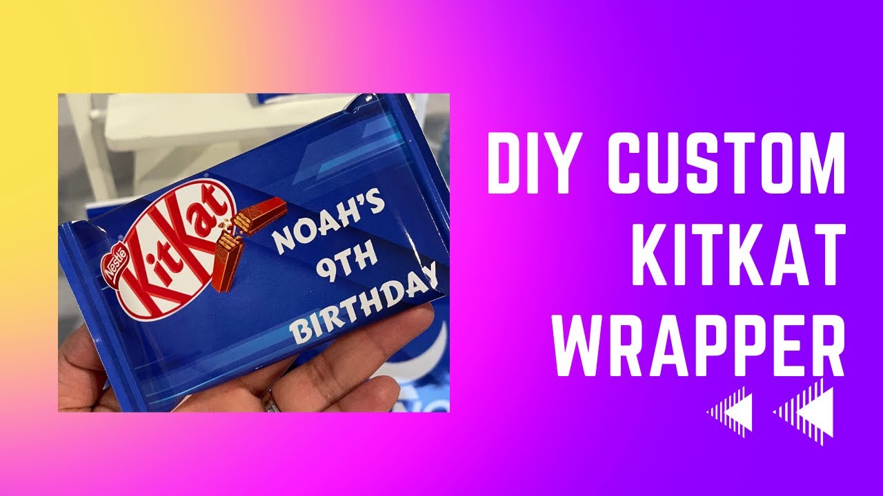 Easy Tutorial on Custom/Personalized Kitkat Wrapper