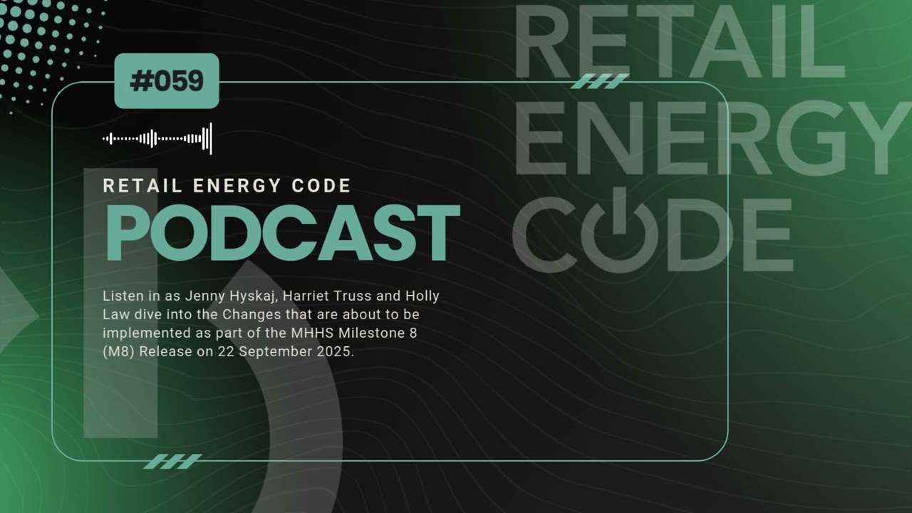REC Podcast September 2025 - REC Release for MHHS Milestone 8
