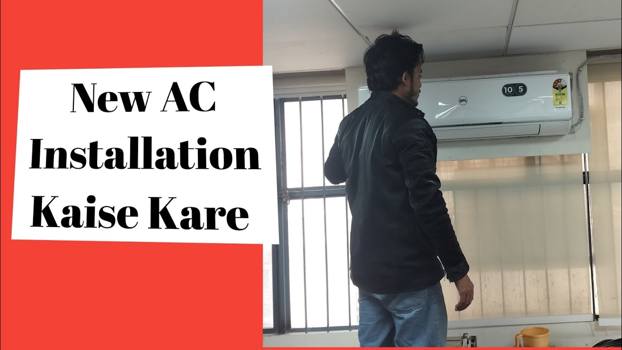 New AC Installation Kaise Kare 