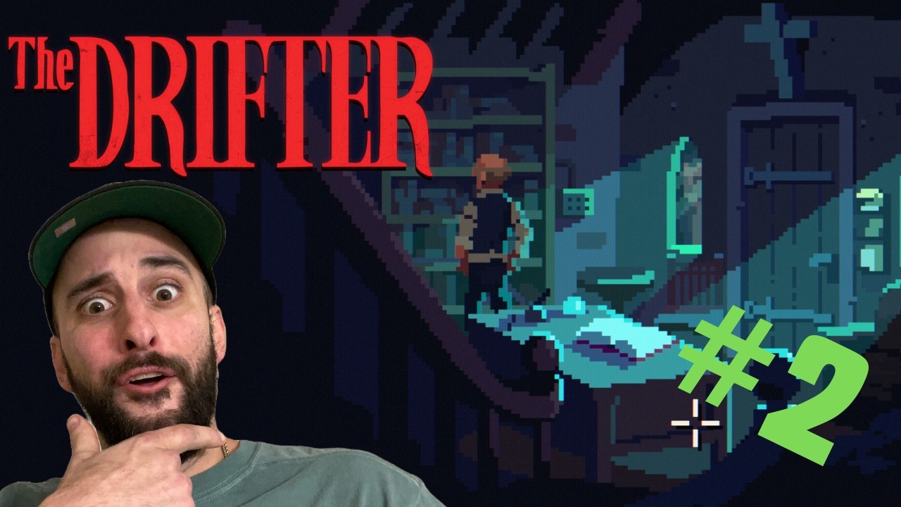 The Drifter - Full Series Playthrough Part 2 - Mick Be Creeping Never Sleeping