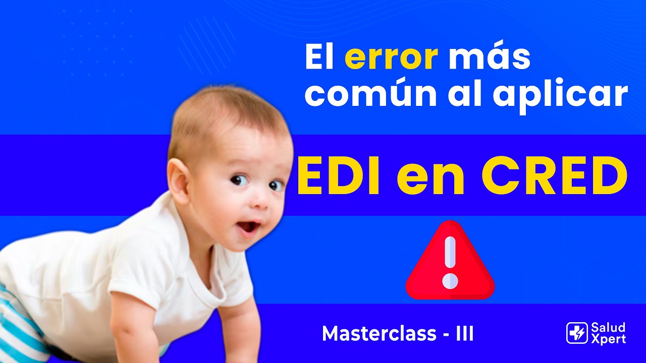 El error más común al aplicar el EDI en CRED