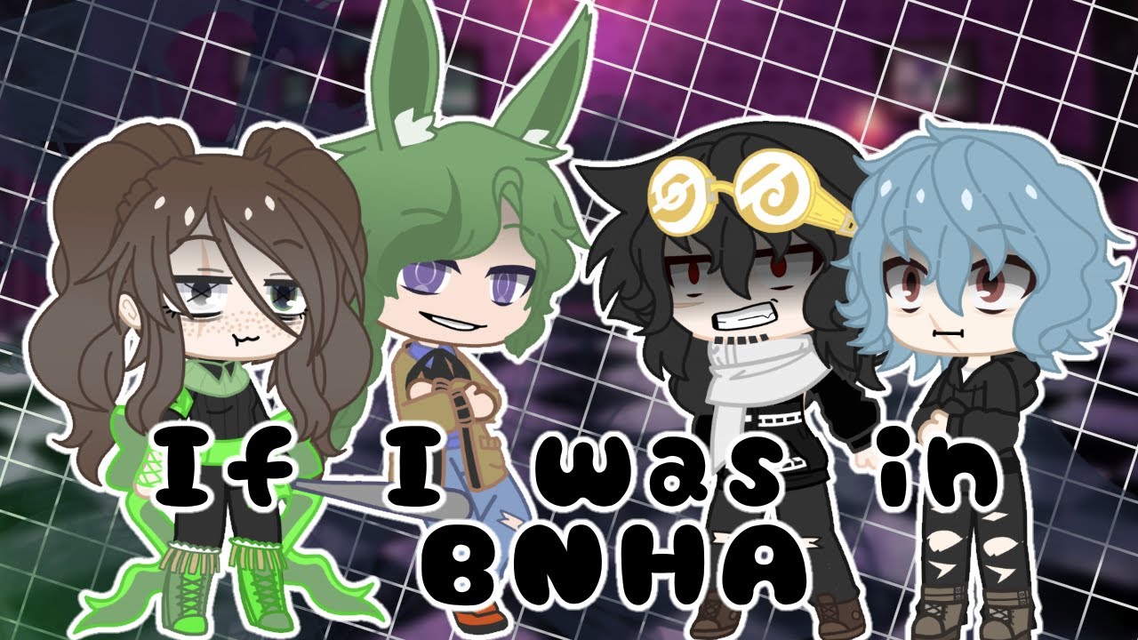 If I was in BNHA ※ Part 2 ※ Finale ※ ft. Gear & Michael ※ Gacha Club