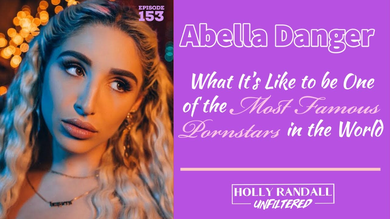 Abella Danger: What's it Like to be One of the Most Famous stars in the World?