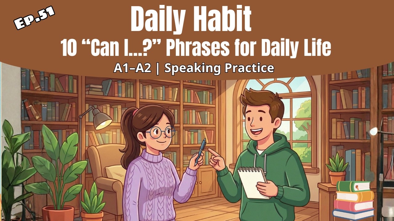Daily Habit: 10 “Can I…?” Phrases for Daily Life | A1–A2 | Speaking Practice