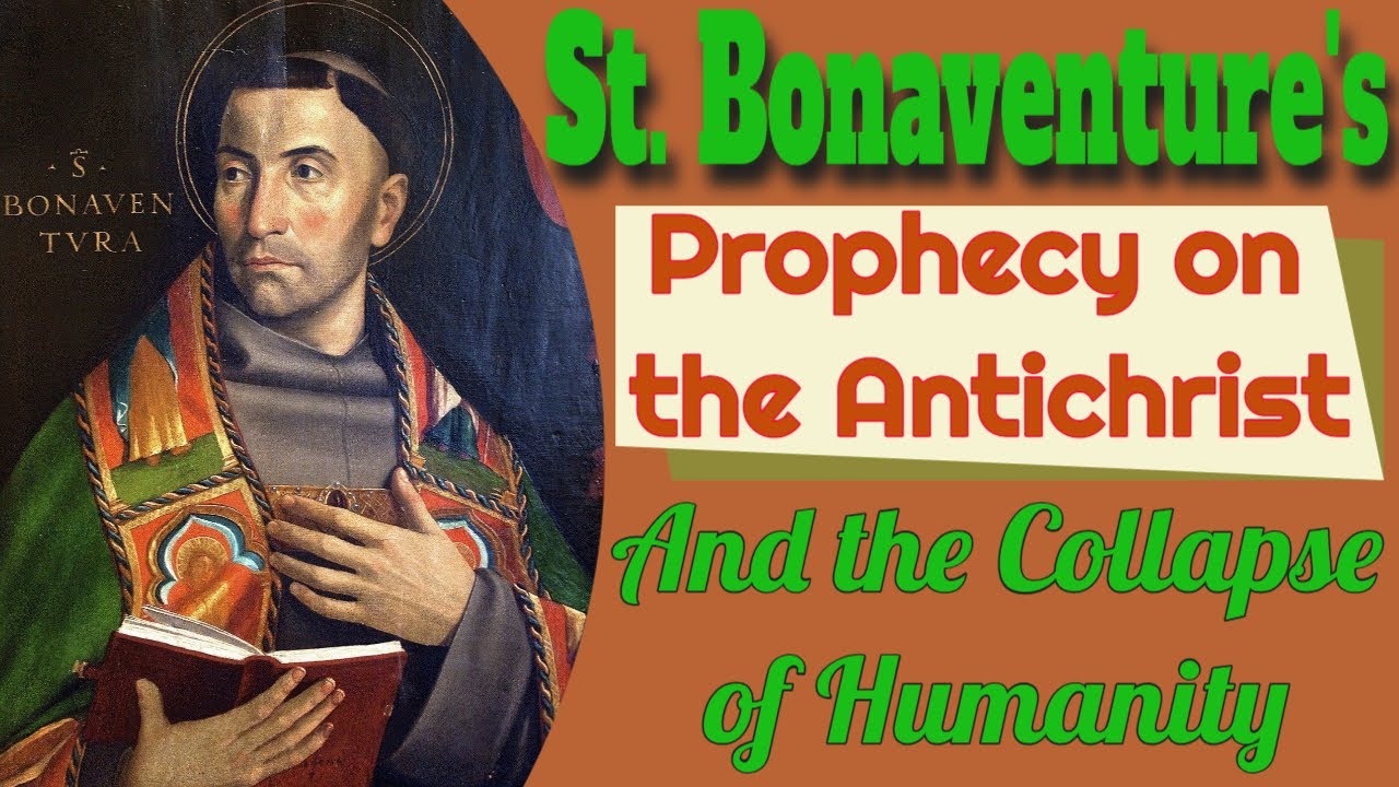 Saint Bonaventure's Prophecy on the Antichrist and the Collapse of Humanity