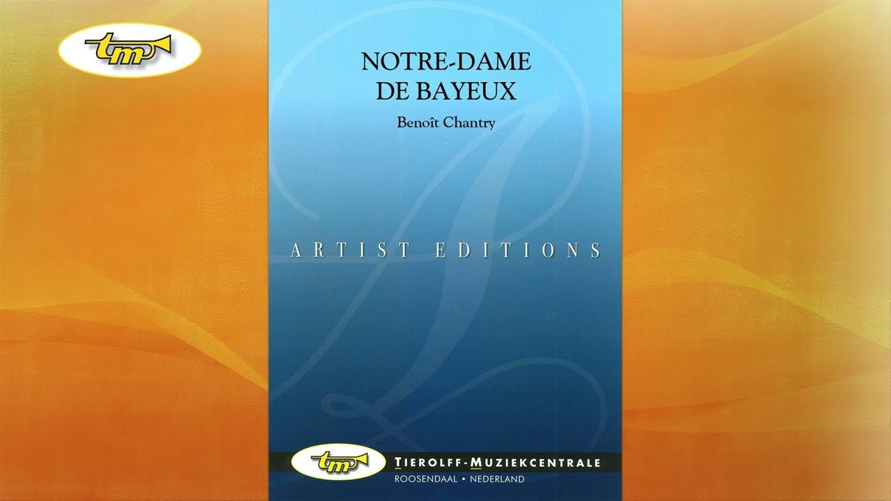 Notre-Dame De Bayeux - Concert Band - Chantry - Tierolff