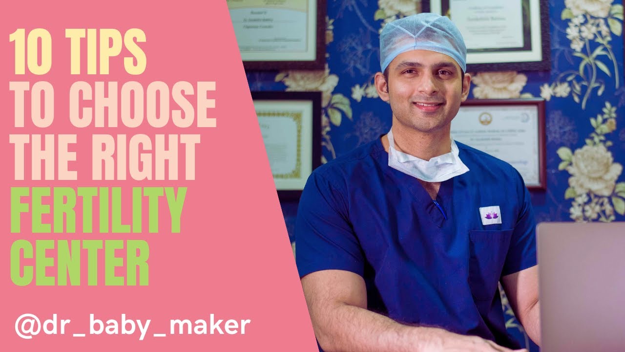 10 tips to choose the right hospital for your fertility journey