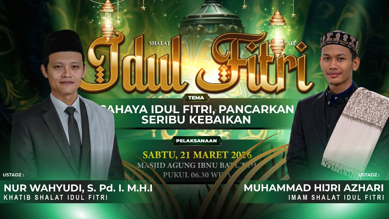 🔴 LIVE Spesial Shalat Idul Fitri 1447 H | Ustadz Nur Wahyudi, S. Pd. I., M.H.I | 21 Maret 2026