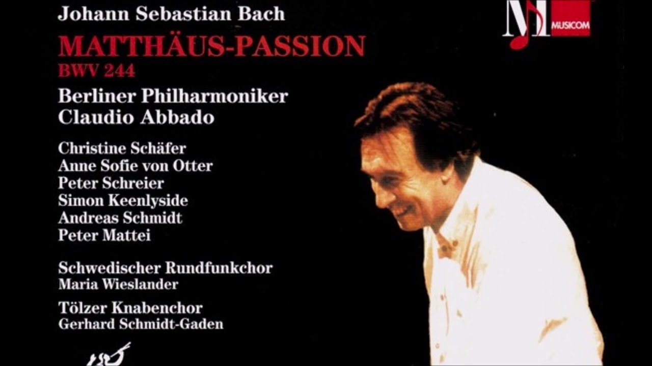 J. S. Bach - Matth&auml;us-Passion BWV 244 - C. Abbado