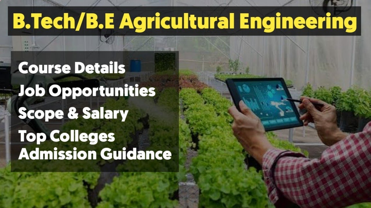 B.Tech/B.E Agricultural Engineering Course details in tamil | Career Opportunity | Top colleges