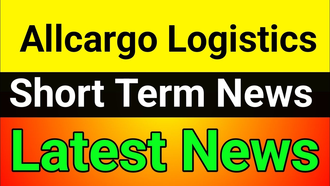 Allcargo Logistics share latest news🚀Allcargo Logistics share 🚀Allcargo Logistics share news 
