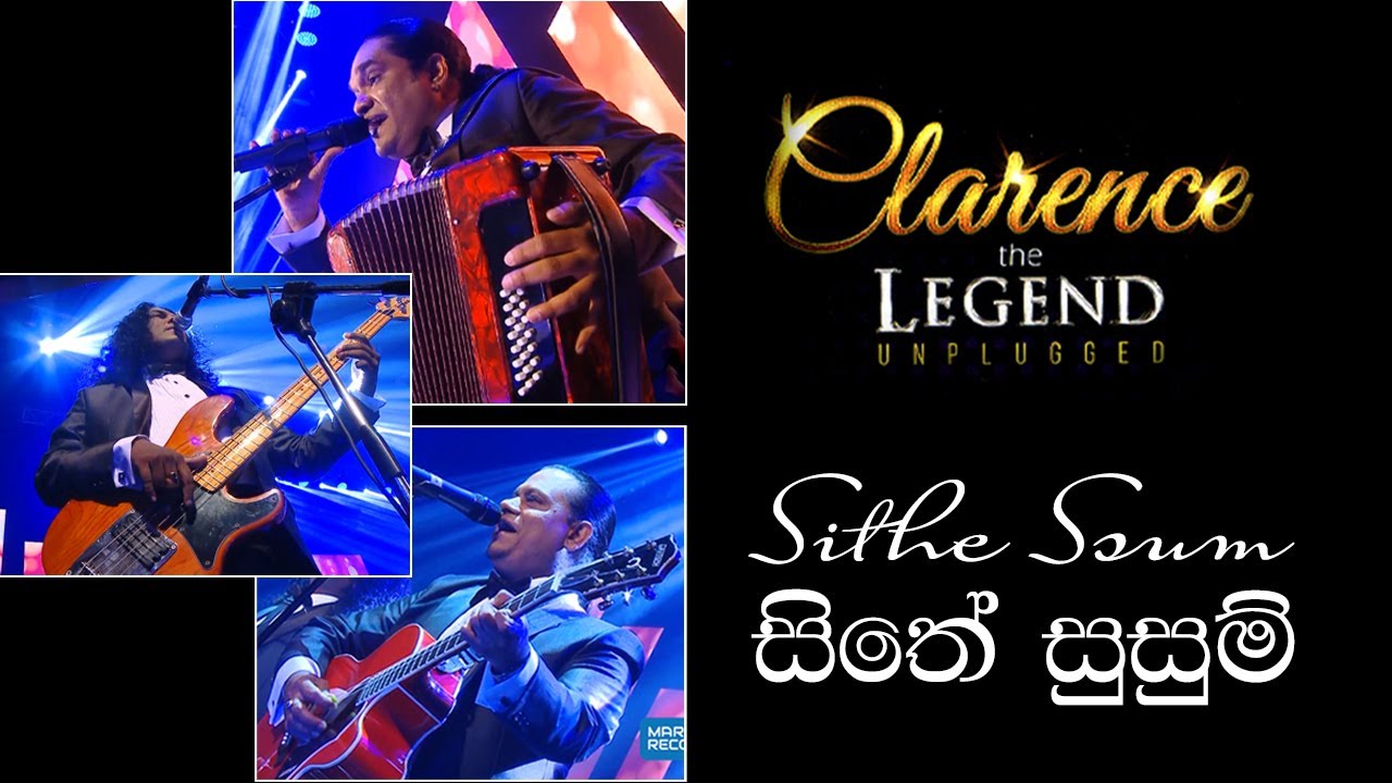 සිතේ සුසුම් | Sithe Susum  - Clarence the LEGEND Unplugged 02