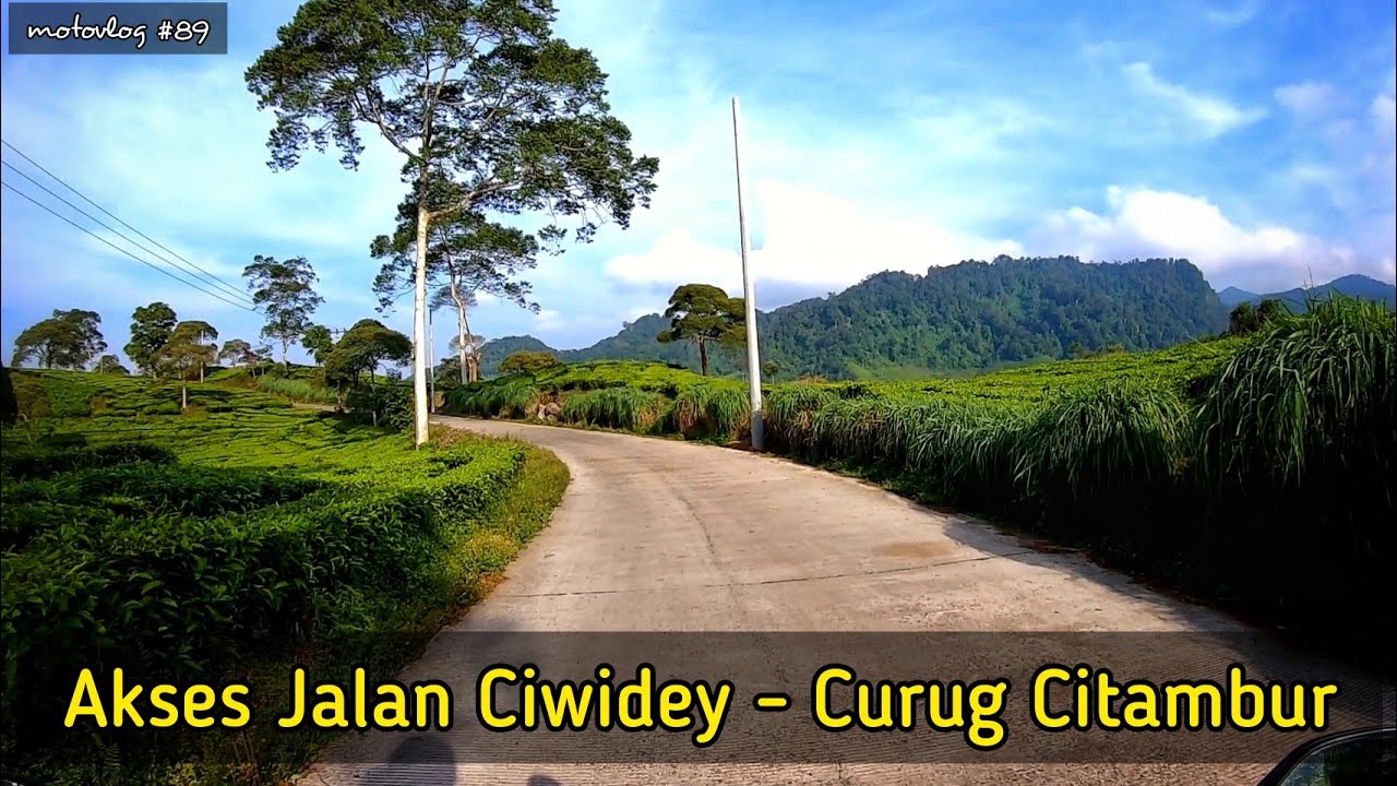 Jalan Menuju Curug Citambur Cianjur Selatan dari Ciwidey Bandung