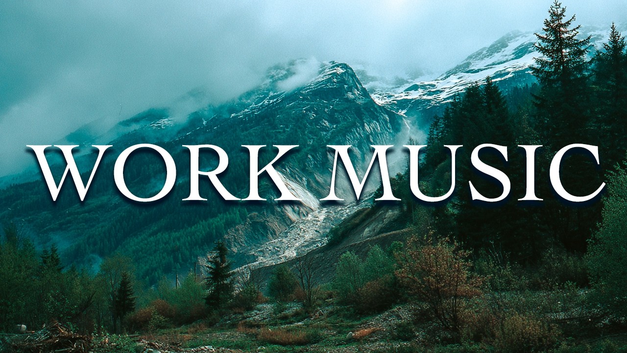 🔷 If You Can’t Focus, Play This | Work Music for Deep Studiying & Productivity