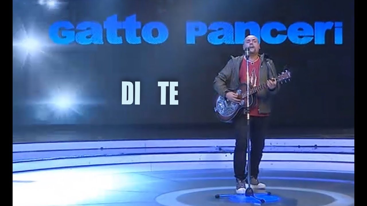 Gatto Panceri - DI TE ( in Tv )