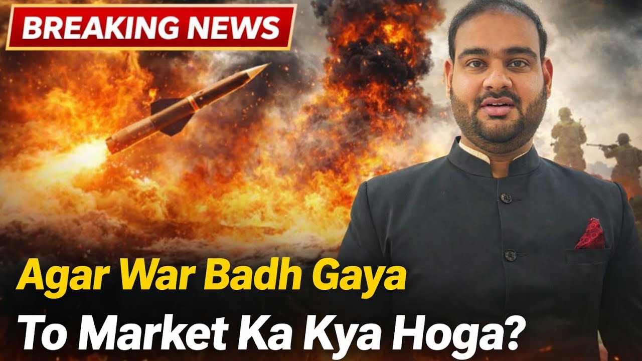 Breaking News- Agar War Badh Gaya To Market Ka Kya Hoga?