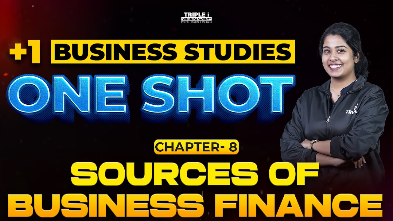 Plus One Business Studies | Sources of Business Finance | Raichela | One Shot Revision | Triple i