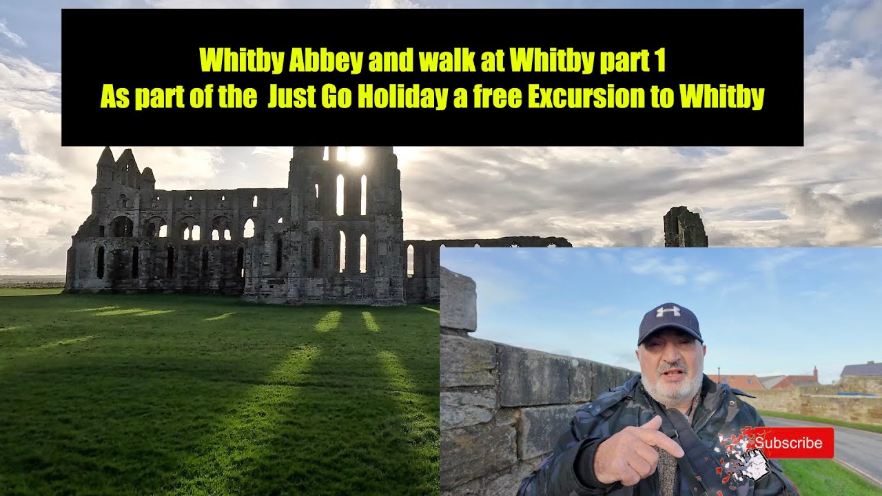 Whitby Abbey and Walk at Whitby part 1 as part of Just Go Holidays free excursion