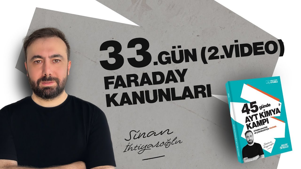 8- Faraday Kanunları | 33.Gün 2.video | 45 Günde AYT Kimya | 12.Sınıf | AYT 2025