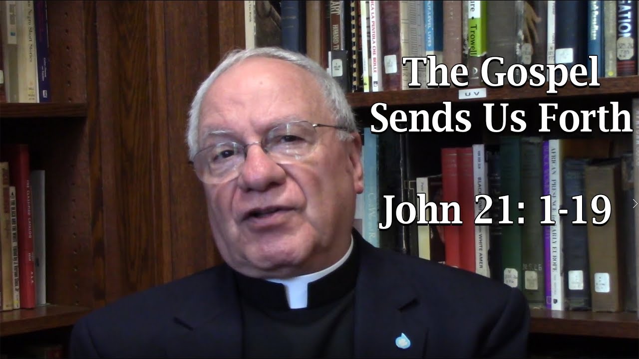 The Gospel Sends Us Forth (John 21:1-19)