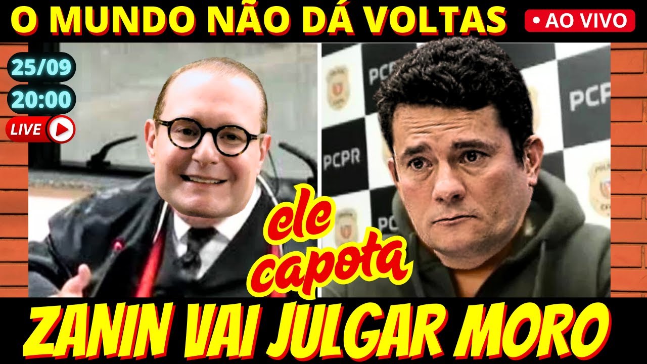 🔴 20h O mundo capota: Sergio Moro será julgado por Zanin no STF