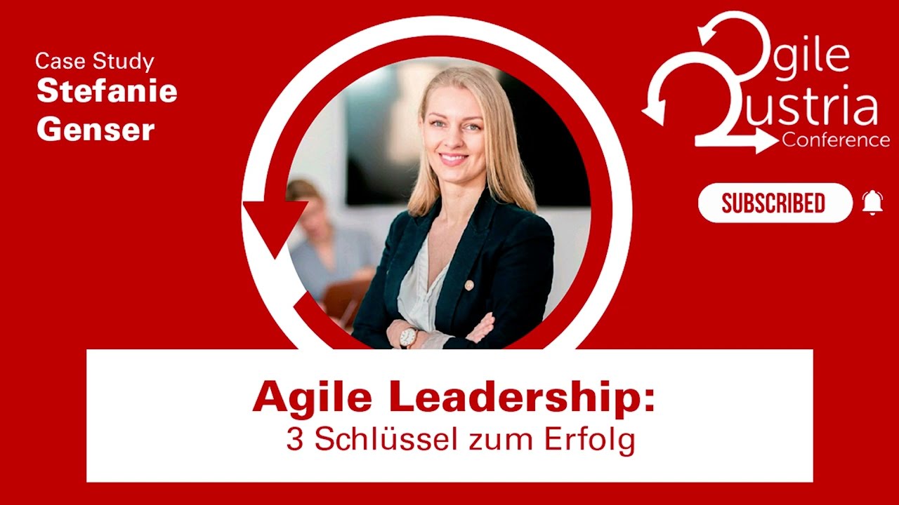Agile Austria Conference 2023 | Agile Leadership: 3 Schlüssel zum Erfolg |  Stefanie Genser