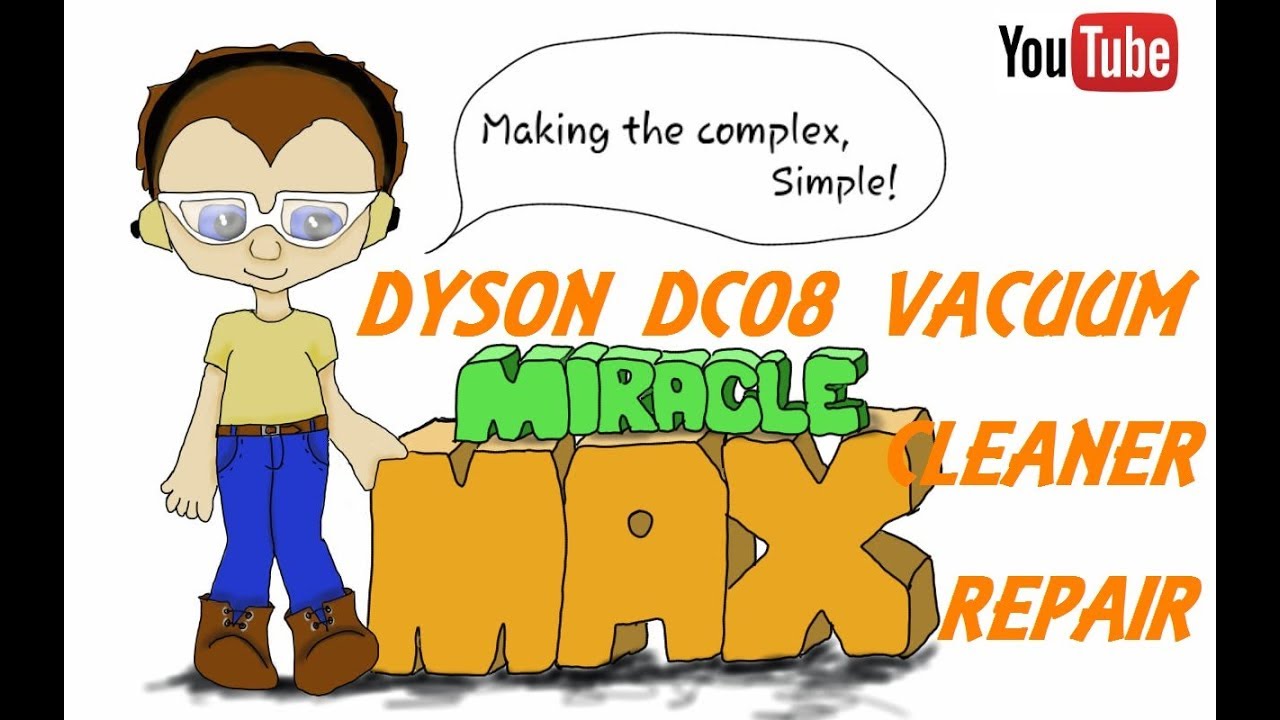 Dyson DC08 Vacuum Cleaner Repair MiracleMAX