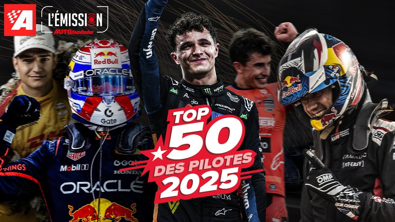 Le top 50 des pilotes 2025 - L'&Eacute;mission AUTOhebdo n&deg;16