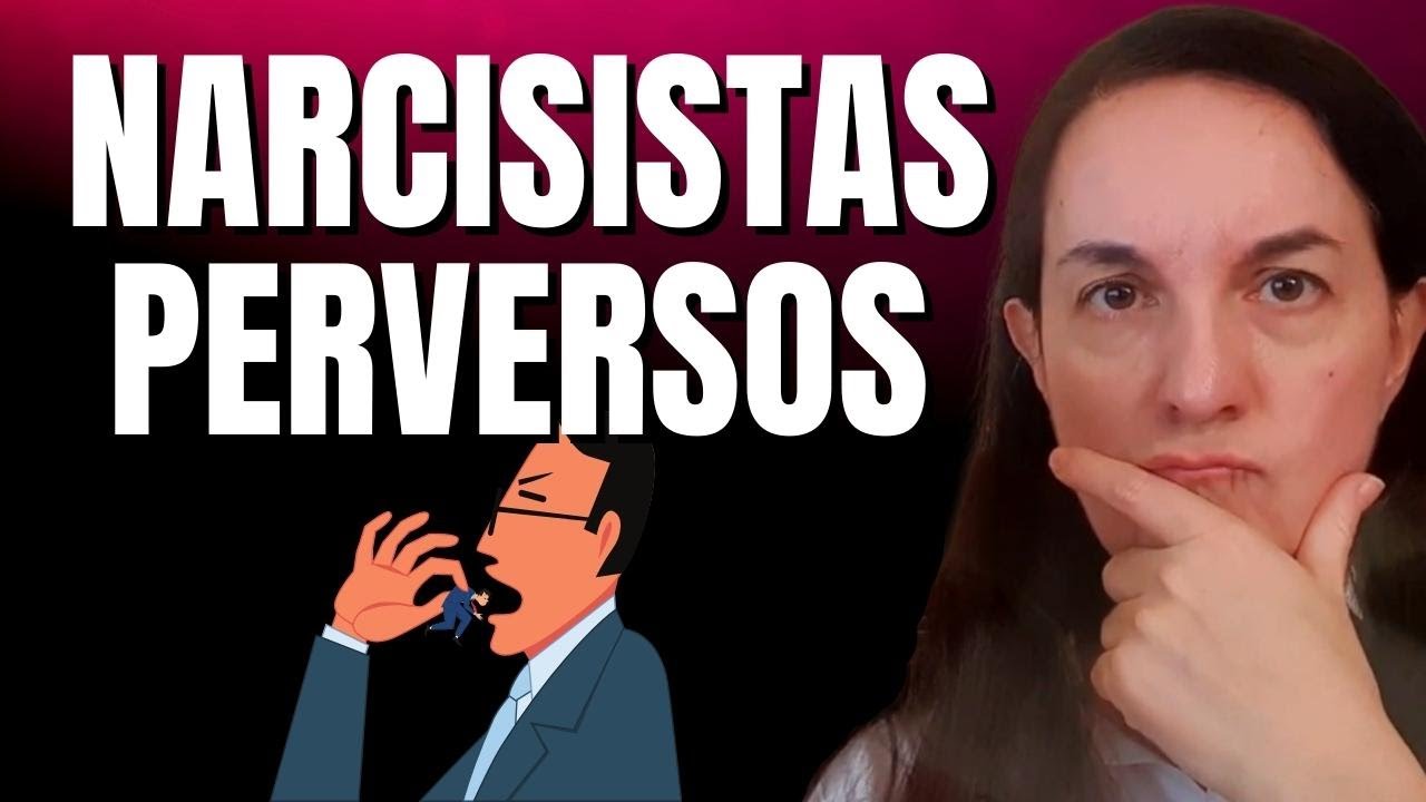 Narcisistas Perversos | &iquest;Qu&eacute; los hace tan Malvados?
