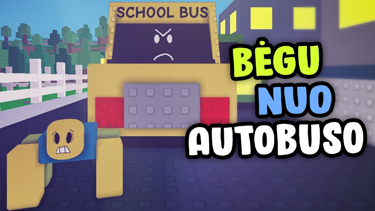MANO TĖVAS YRA MOKYKLOS AUTOBUSAS!