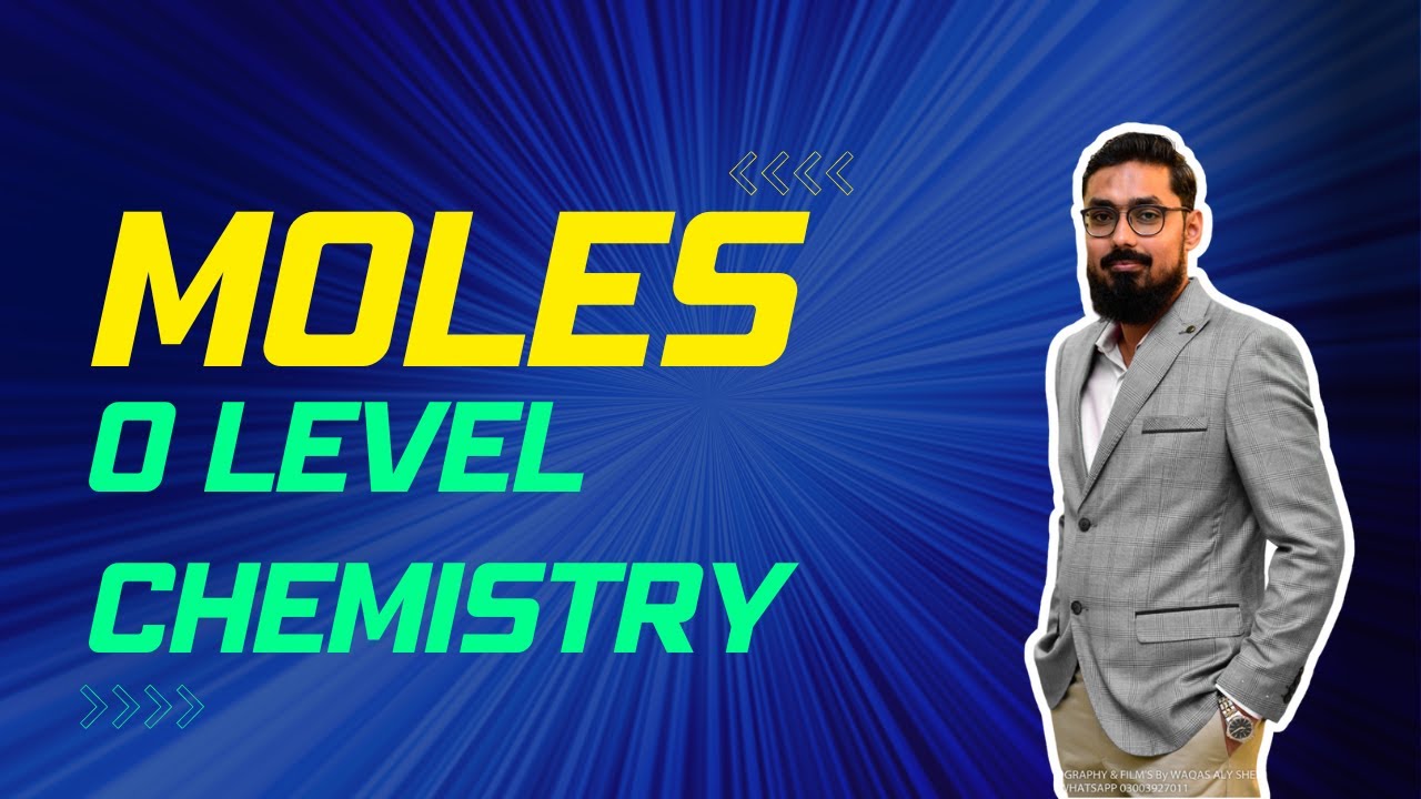 Moles Chapter | O-level Chemistry | Part 1 | Dr. Noor