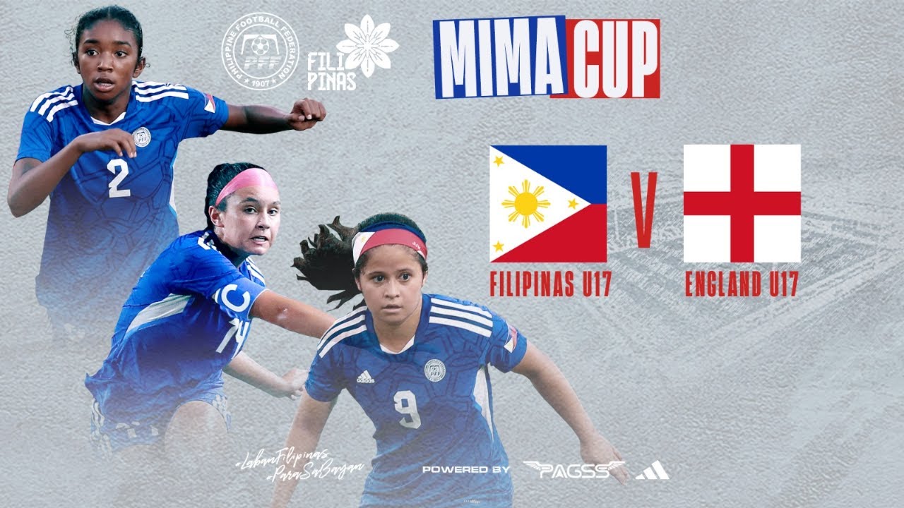 U17 MIMA CUP: Philippines vs. England (FULL MATCH)