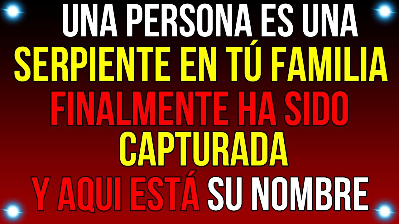 UNA PERSONA que es UNA BIBORA en tu FAMILIA POR FIN ha sido...| Mensaje de Dios hoy | #godmessage