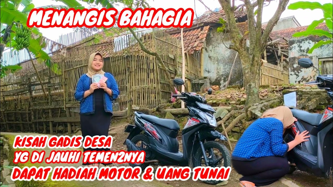 LUAR BIASA !! MENANGIS BAHAGIA GADIS DESA DAPAT HADIAH MOTOR DAN UANG TUNAI DARI SULTAN