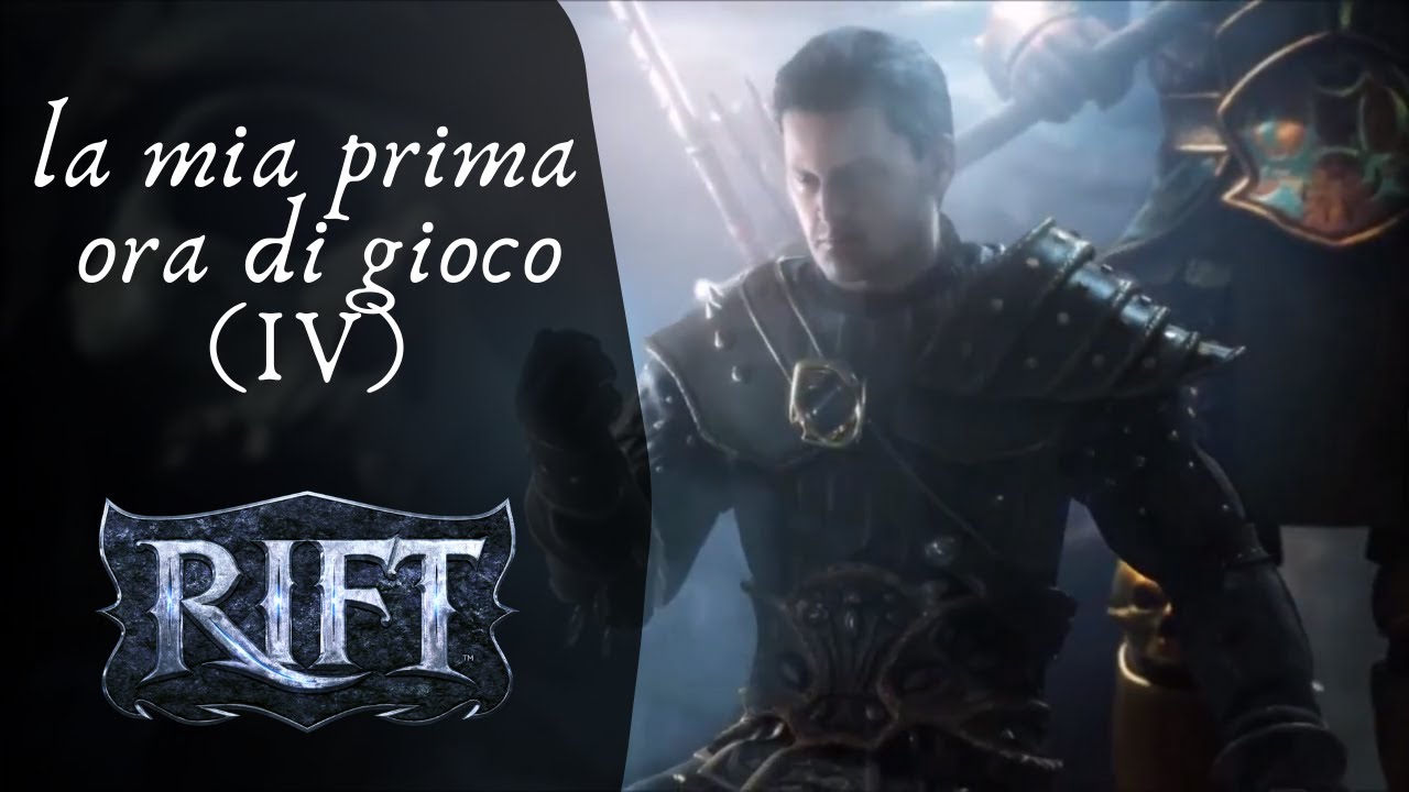 La mia prima ora di gioco IV [4] - Rift (ITA).