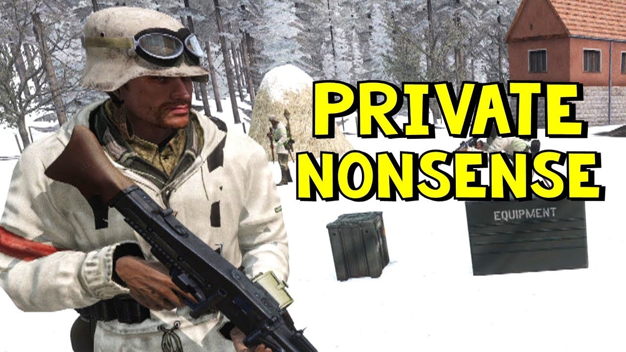 Private Nonsense | ArmA 3 WW2
