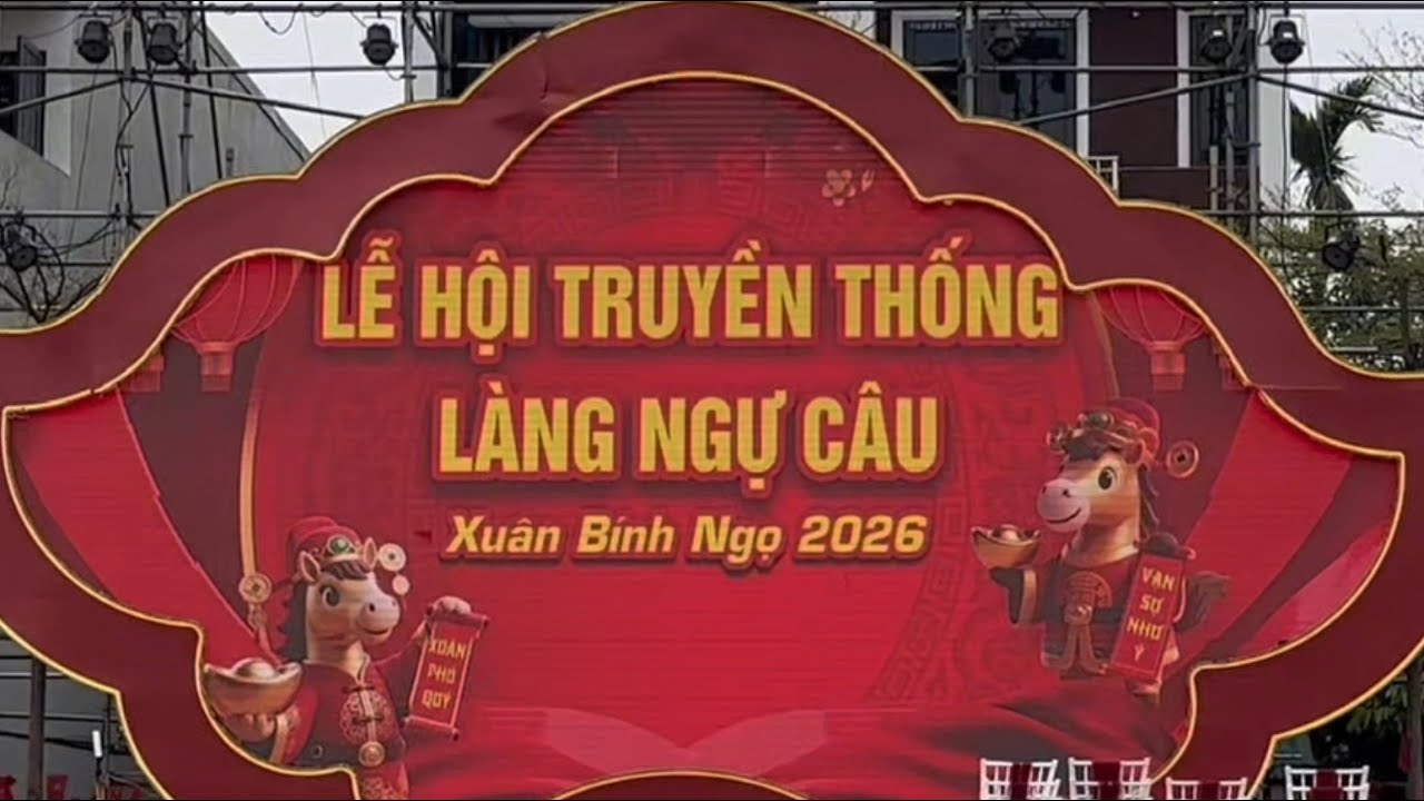 Lễ Hội Truyền Thống Làng Ngự Câu - Xuân Bính Ngọ 2026