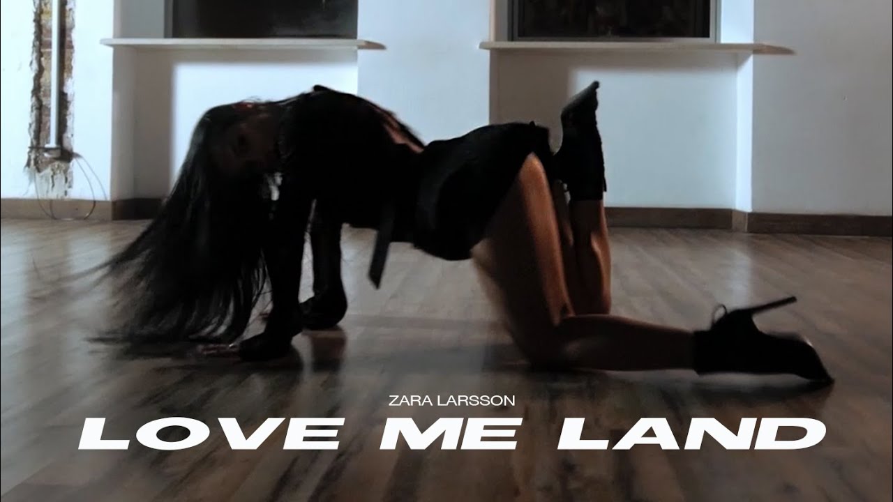 Zara Larsson - Love Me Land | Valeri | Heels | VELVET YOUNG