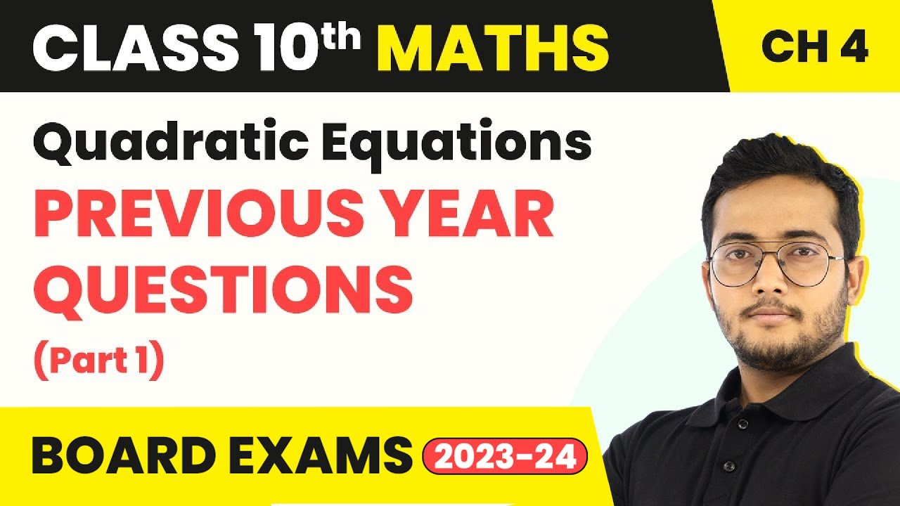 Quadratic Equations - Previous Year Questions (Part 1) | Class 10 Maths Chapter 4 2022-23