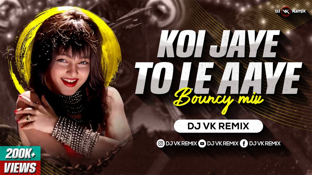 Koi Jaye To Le Aaye (Bouncy Mix) | Dj Vk Remix | Ghatak | Mamta Kulkarni | Alka Yagnik